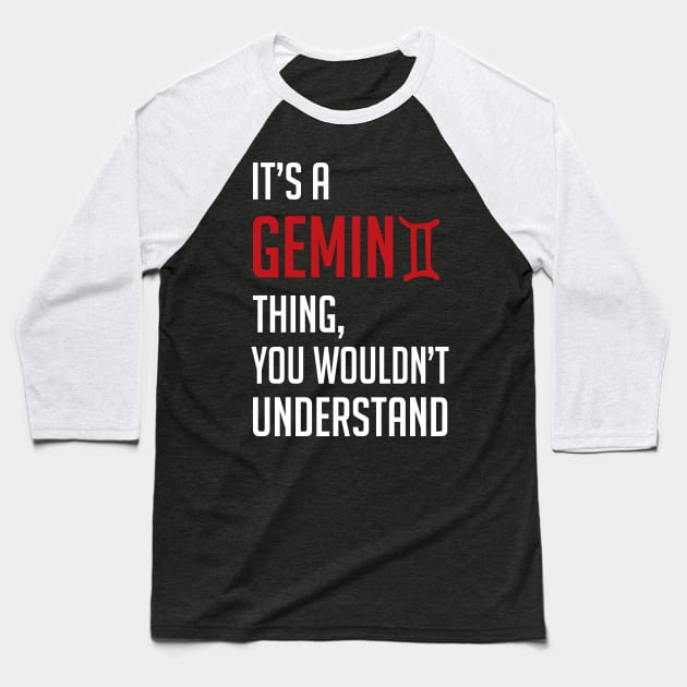 Funny It's A Gemini Thing, You Wouldn't Understand Baseball T-Shirt by theperfectpresents
